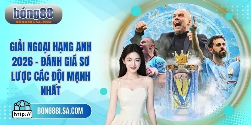 Giải ngoại hạng Anh 2026