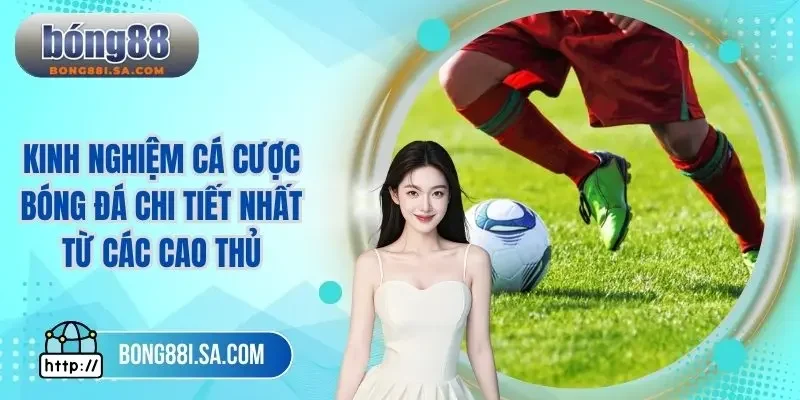 Kinh nghiệm cá cược bóng đá