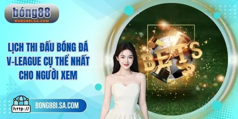 Lịch thi đấu bóng đá V-League