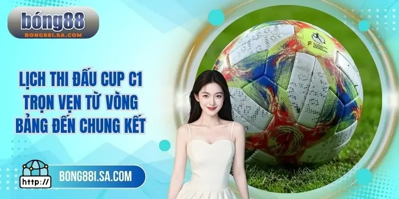 Lịch thi đấu cúp C1