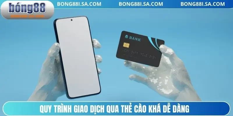 Quy trình giao dịch qua thẻ cào khá dễ dàng