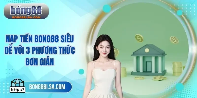 Nạp tiền BONG88