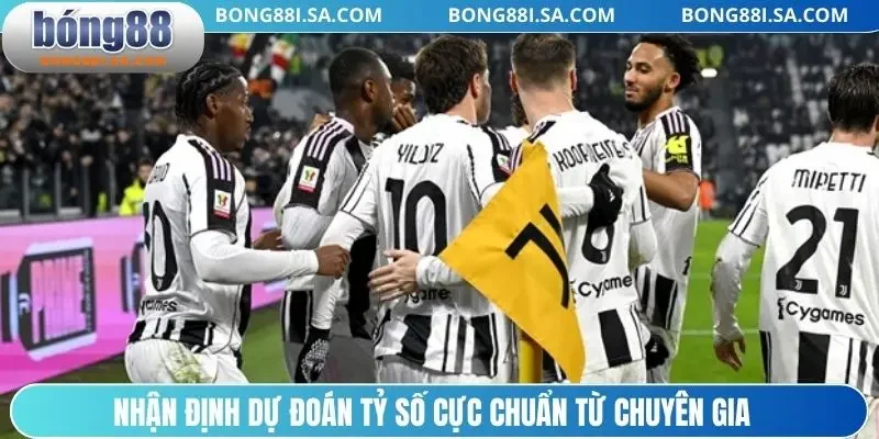 Nhận định dự đoán tỷ số cực chuẩn từ chuyên gia